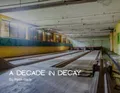 Cover of A Decade in Decay by Ryan Garb